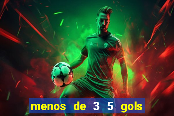 menos de 3 5 gols o que significa